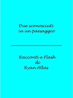 cover image of Due sconosciuti in un paesaggio